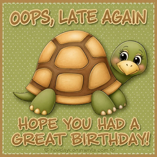 Turtle Belated