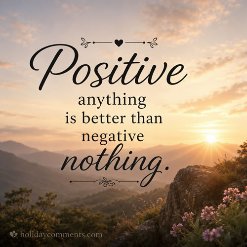 Positive Anything