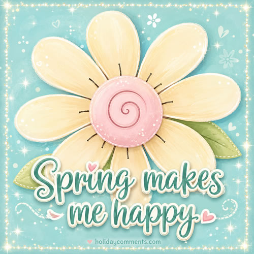 Spring Makes Me Happy image to share