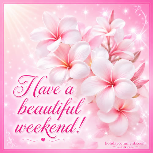 Pink Beautiful Weekend Weekend image to share