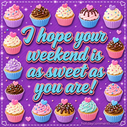 Sweet as You Weekend image to share